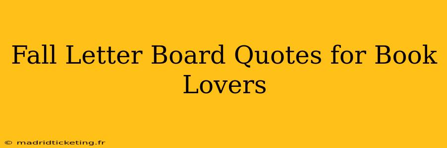 Fall Letter Board Quotes for Book Lovers