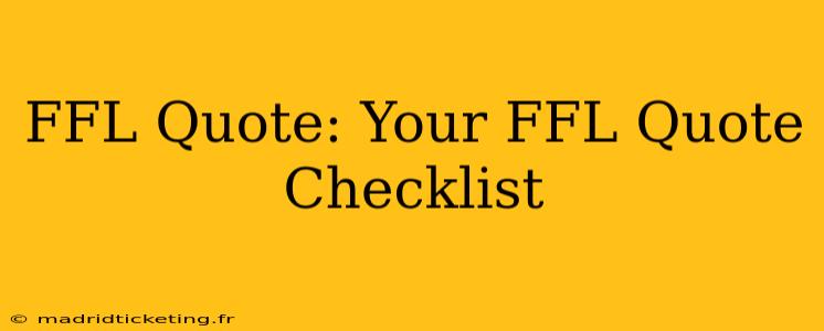 FFL Quote: Your FFL Quote Checklist