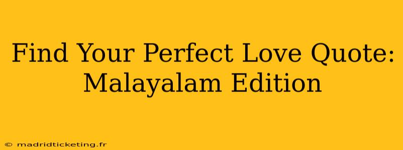 Find Your Perfect Love Quote: Malayalam Edition