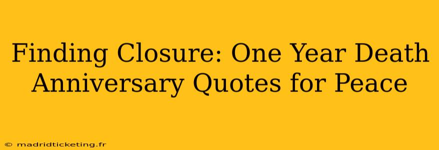 Finding Closure: One Year Death Anniversary Quotes for Peace
