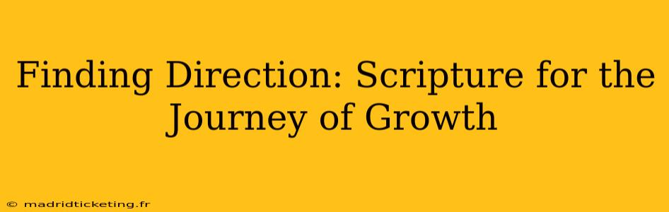 Finding Direction: Scripture for the Journey of Growth