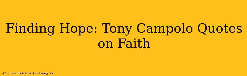 Finding Hope: Tony Campolo Quotes on Faith