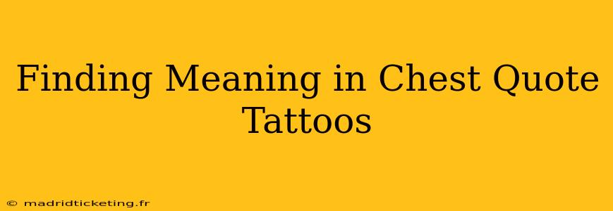 Finding Meaning in Chest Quote Tattoos