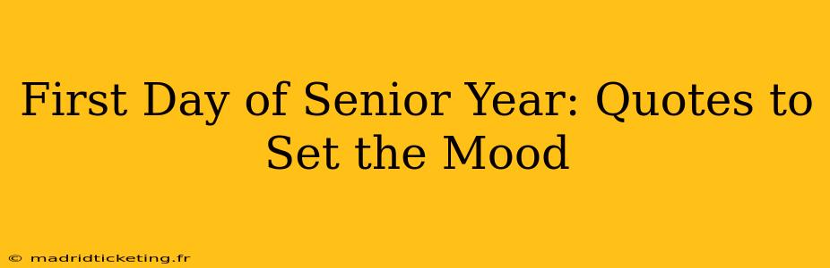 First Day of Senior Year: Quotes to Set the Mood