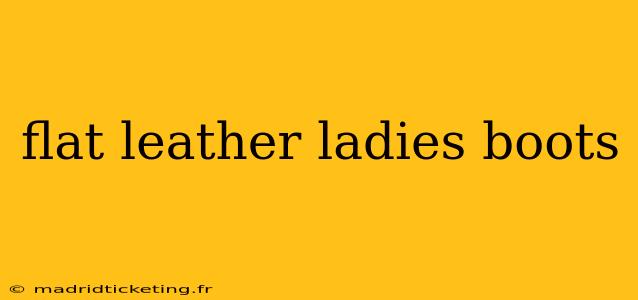flat leather ladies boots