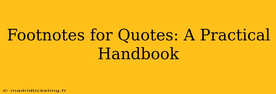 Footnotes for Quotes: A Practical Handbook