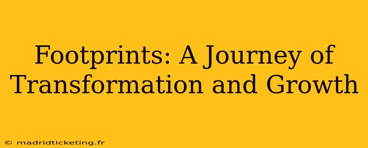 Footprints: A Journey of Transformation and Growth