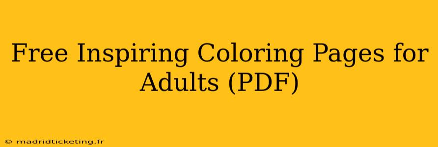 Free Inspiring Coloring Pages for Adults (PDF)