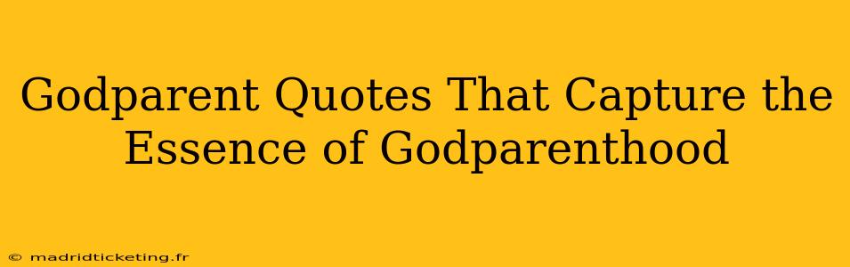 Godparent Quotes That Capture the Essence of Godparenthood