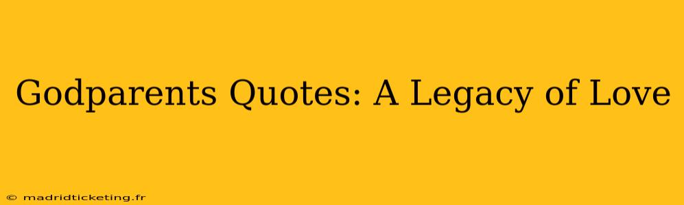 Godparents Quotes: A Legacy of Love