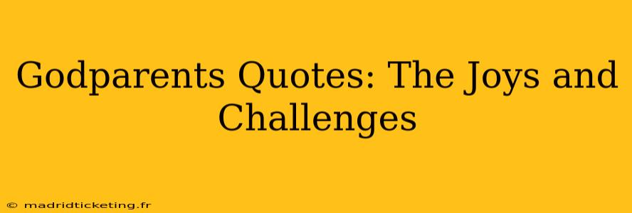Godparents Quotes: The Joys and Challenges
