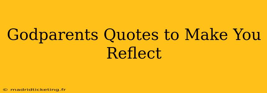 Godparents Quotes to Make You Reflect
