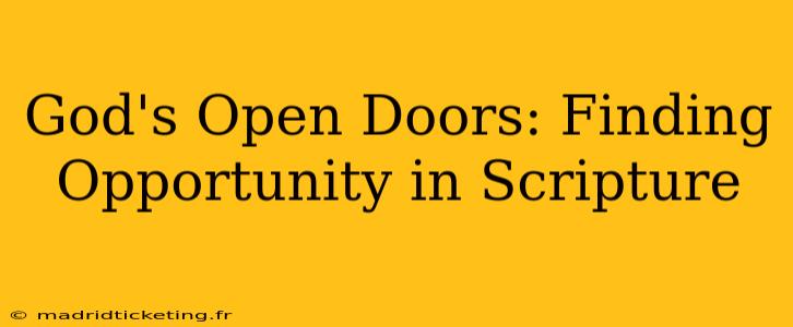 God's Open Doors: Finding Opportunity in Scripture