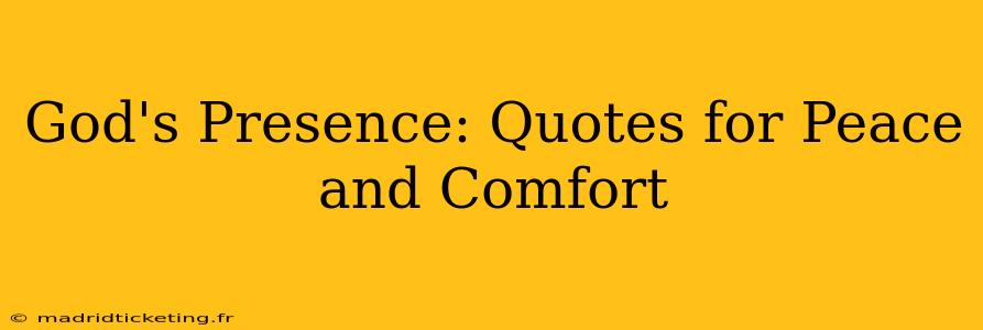 God's Presence: Quotes for Peace and Comfort
