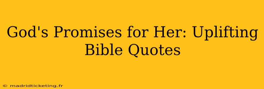 God's Promises for Her: Uplifting Bible Quotes