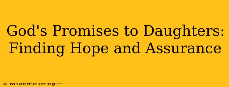 God's Promises to Daughters: Finding Hope and Assurance