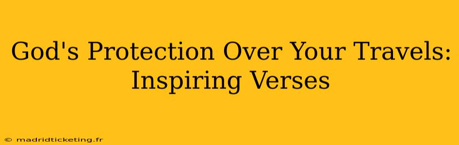 God's Protection Over Your Travels: Inspiring Verses