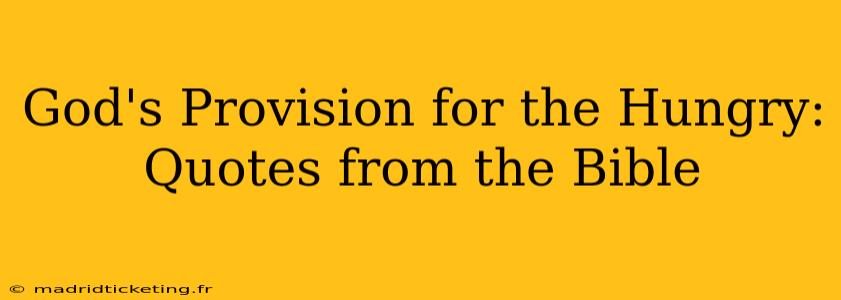 God's Provision for the Hungry: Quotes from the Bible