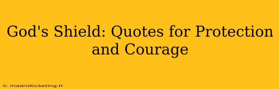 God's Shield: Quotes for Protection and Courage