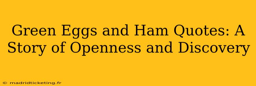 Green Eggs and Ham Quotes: A Story of Openness and Discovery