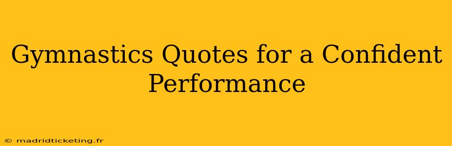 Gymnastics Quotes for a Confident Performance