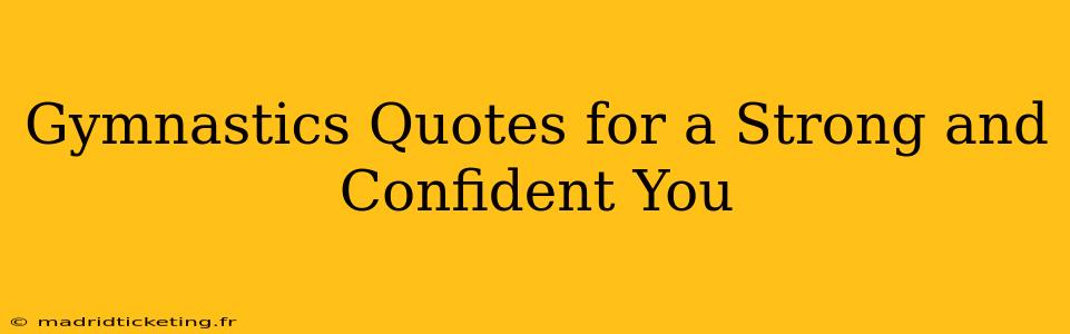 Gymnastics Quotes for a Strong and Confident You