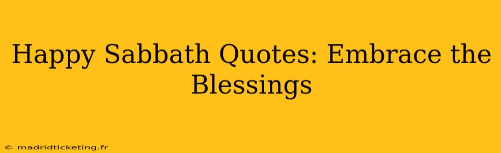 Happy Sabbath Quotes: Embrace the Blessings