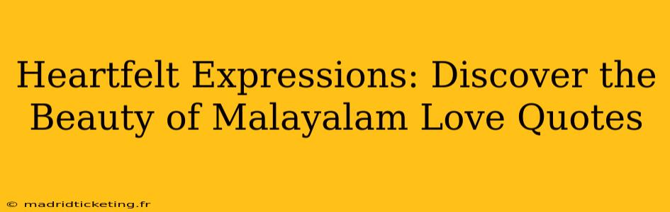 Heartfelt Expressions: Discover the Beauty of Malayalam Love Quotes