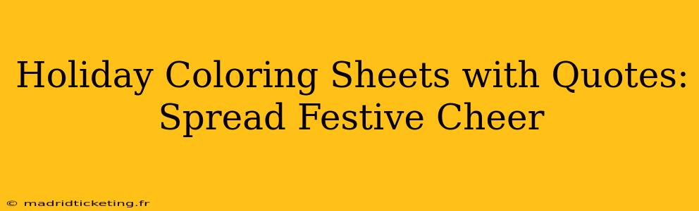 Holiday Coloring Sheets with Quotes: Spread Festive Cheer