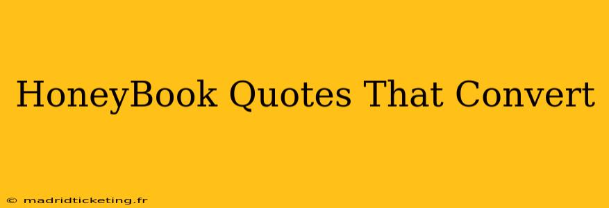 HoneyBook Quotes That Convert