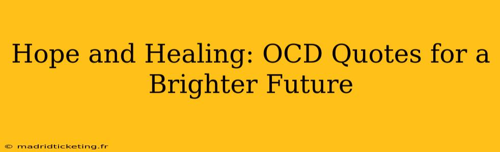 Hope and Healing: OCD Quotes for a Brighter Future