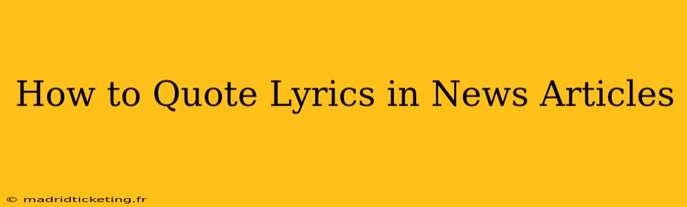 How to Quote Lyrics in News Articles