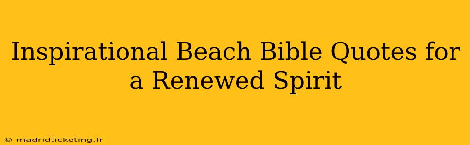 Inspirational Beach Bible Quotes for a Renewed Spirit