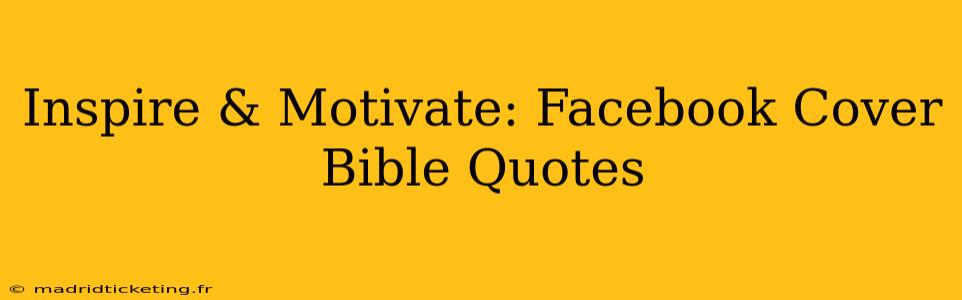 Inspire & Motivate: Facebook Cover Bible Quotes