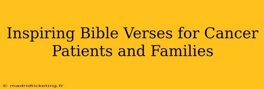 Inspiring Bible Verses for Cancer Patients and Families