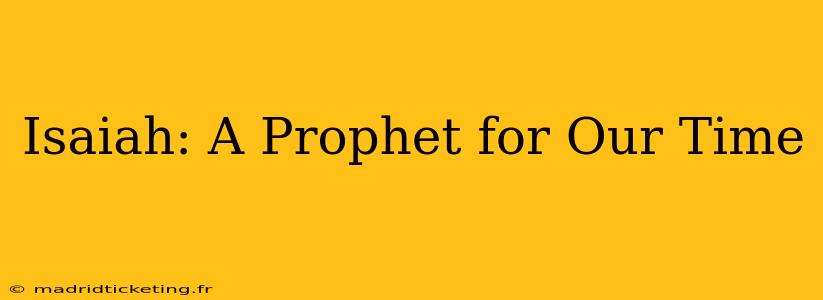 Isaiah: A Prophet for Our Time