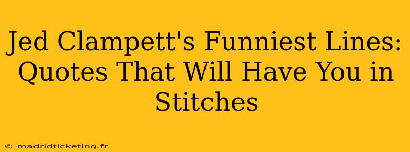 Jed Clampett's Funniest Lines: Quotes That Will Have You in Stitches
