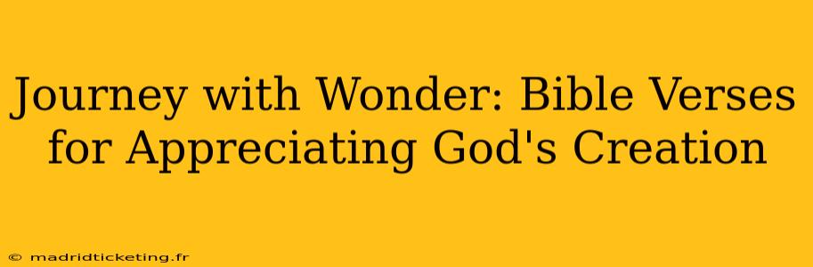 Journey with Wonder: Bible Verses for Appreciating God's Creation