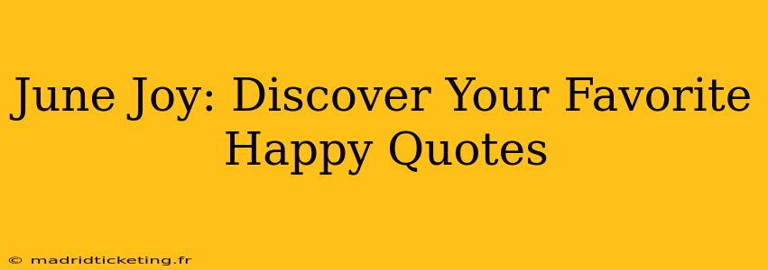 June Joy: Discover Your Favorite Happy Quotes