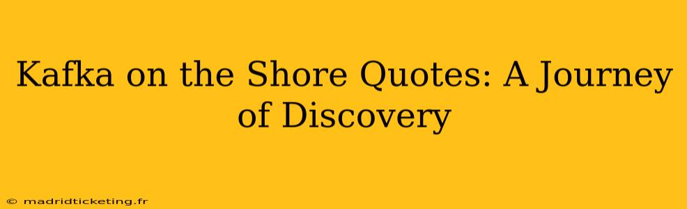 Kafka on the Shore Quotes: A Journey of Discovery