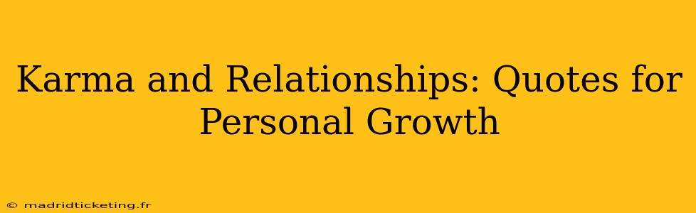 Karma and Relationships: Quotes for Personal Growth