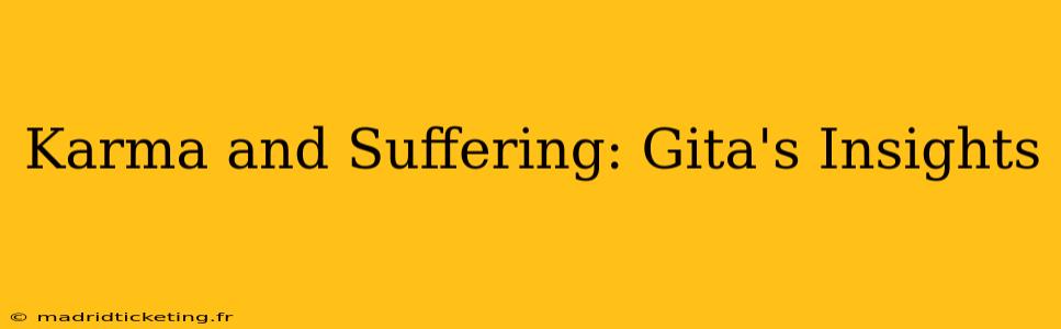Karma and Suffering: Gita's Insights