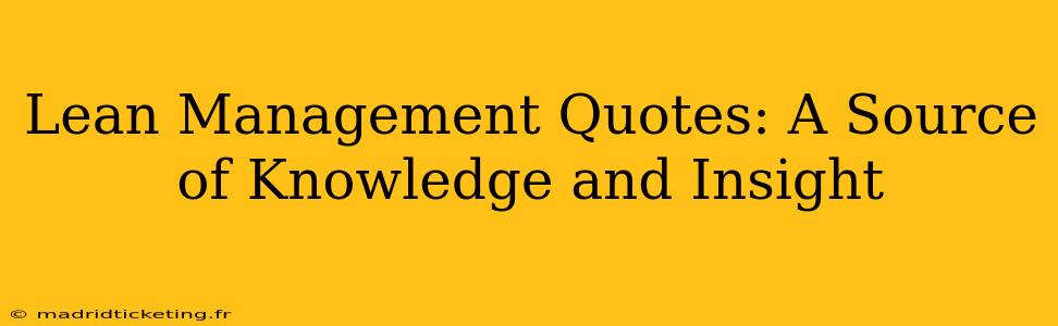 Lean Management Quotes: A Source of Knowledge and Insight