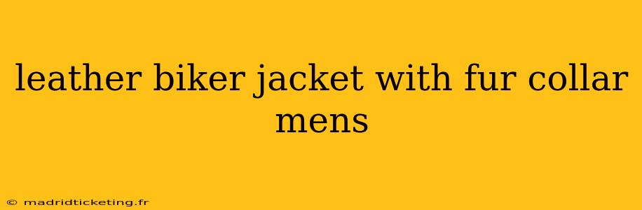 leather biker jacket with fur collar mens