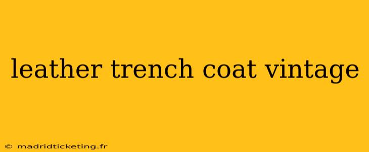 leather trench coat vintage