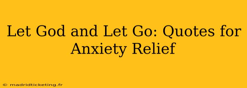 Let God and Let Go: Quotes for Anxiety Relief