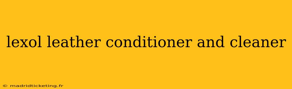 lexol leather conditioner and cleaner
