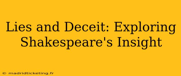 Lies and Deceit: Exploring Shakespeare's Insight