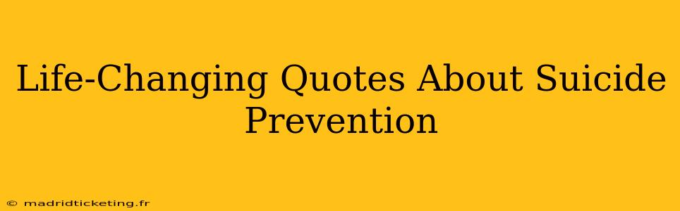 Life-Changing Quotes About Suicide Prevention