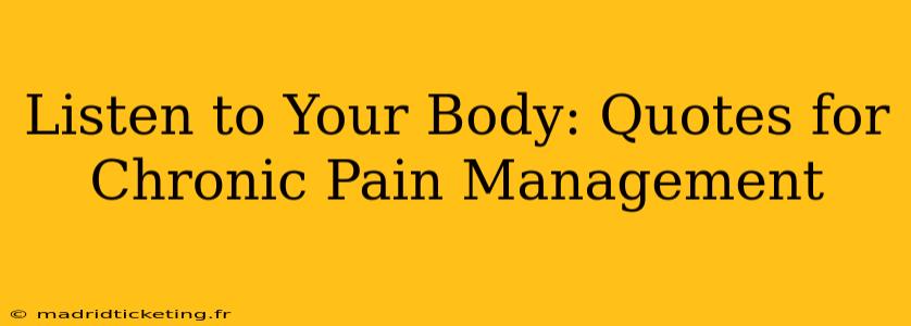 Listen to Your Body: Quotes for Chronic Pain Management
